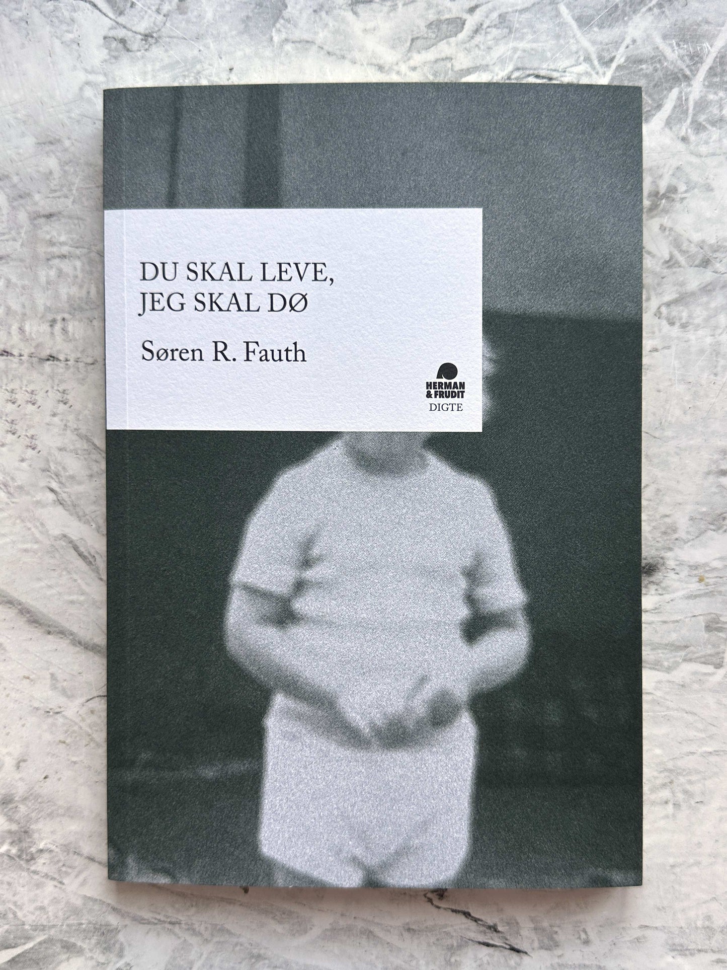 Søren R. Fauth: Du skal leve, jeg skal dø – Det aarhusianske forlag ...